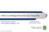 Política e Estratégia Nacionais dos Transportesportaldaestrategia.transportes.gov.br/images/Artigos/ESG-SPI/A... · Mapa Estratégico . ... Multimodal (reestruturação) PND Extinção