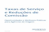 Taxas de Serviço e Reduções de - Amadeus Global … Mix do setor de Agência de Viagens 11 Agências bem-sucedidas usam esquemas efetivos de taxas de serviço 13 O Mercado Americano