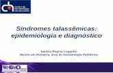 Síndromes talassêmicas: epidemiologia e diagnósticobcf1.cdn.upx.net.br/talassemia/pdf/mod1aula1.pdfcom hipocromia e microcitose 49,9% Goiás2 404 Adultos alunos de universidade