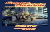Shadowrun - Moostachemoostache.com.br/download/space_dragon(2)/sd.pdf · tos: o universo distópico do cyberpunk e ... e máquina chamada de cyberware. A primeira edição de Shadowrun