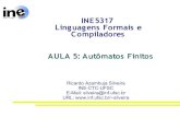 INE5317 Linguagens Formais e Compiladores AULA 5 ...silveira/INE5317/Laminas/INE5317Aula5.pdf · – Programa ou Função de Transição ... Alternativa para construir um AFD –