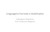 Linguagens Formais e Autômatos - unimep.branbelgamo/LFA/Linguagens Regulares.pdf · controle e programa. – Fita: dispositivo de entrada que contém a informação a ser processada