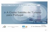 A Conta Satélite de Turismo para Portugal - ine.pt · A Conta Satélite de Turismo para Portugal (CSTP) – (2000-2002) ÍNDICE: A CSTP Enquadramento Institucional Apresentação