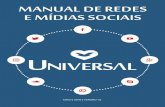 MANUAL DE REDES E MÍDIAS SOCIAIS - Universal.org · MANUAL DE REDES E MÍDIAS SOCIAIS 3 CONCEITOS BÁSICOS Uma rede social compreende a relação estabelecida entre indivíduos com