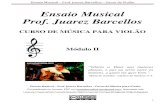 Ensaio Musical Prof. Juarez Barcellos - Ensino de música · CURSO DE MÚSICA PARA VIOLÃO Módulo II ... composições originais para piano ou orquestra. O Prelúdio nº3, de Heitor