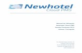 Manual Cloud PT - NewHotel 2011 manual destina-se a uma explicação sucinta dos principais passos através do seu contacto inicial com o seu Newhotel Cloud PMS. Veja as várias partes