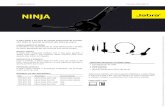 NINJA - wetalkit.com.br · O Jabra Ninja é um fone de ouvido profissional de entrada, com todos os recursos essenciais dos fones da marca. CANCELAMENTO DE RUÍDO