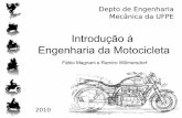 Introdução à Engenharia da Motocicletarbw.willmersdorf.net/ramiro/arquivos/engenharia-de... ·  · 2015-05-27Bibliografia • Motorcycle Design and Technology – Gaetano Cocco;