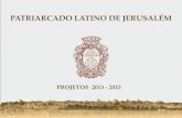 PATRIARCADO LATINO DE JERUSALÉM - Ordem de … Projects 2013 CEO Port..… · Latino de Jerusalém, é em grande parte de preservar a presença cristã na diocese, ... contribuirão