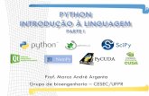 Curso de Python Introdução à Linguagem · Neste curso de introdução à linguagem de programação Python, pretende-se trabalhar com os componentes básicos e fundamentais da