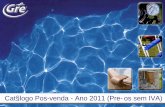 Catálogo Pos-venda - Ano 2011 (Preços sem IVA)piscinasdoatlantico.com/pdf/catalago_pos_venda_gre_aa_2011.pdf · CatálogoPos-venda 2011 Manufacturas Gre S.A. Página 2 Nº REFERENCIA