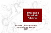 Fontes para a Genealogia Pelotense das noivas são do RS, vindas de Rio Grande, Estreito e Viamão. 38% dos noivos são do RS. Dos 62%, 25% de portugueses, 9% de catarinenses e 7%