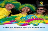 Copa do Mundo da FIFA Brasil 2014pt.fifa.com/mm/document/tournament/ticketing/02/12/19/77/...4 Copa do Mundo da FIFA Brasil 2014 Kit de Informações à Imprensa A Copa do Mundo da
