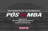 MBA em Marketing Estratégico - espm.br · O MBA em Marketing Estratégico é indicado para profissionais com experiência profissional ... entrada de R$ 1.700,40 + 17 de R$ 1.606,75*