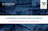 A EXPERIÊNCIA DA MOTA-ENGIL NO MÉXICO ... processo de análise de entrada em novos mercados, existem no Grupo Mota-Engil critérios de avaliação: Mercados com um Quadro Económico