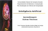 Inteligência Artificial - Computação UFCGjoseana/IAPos_NA17.pdf · DSC/CCT/UFCG 2 Aprendizagem Tópico Aprendizagem Outras Técnicas Inteligência Artificial - Joseana Macêdo