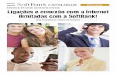 Ligações e conexão com a Internet ilimitadas com a SoftBank! · Português Ligações e conexão com a Internet ilimitadas com a SoftBank! Para Smartphone! Celular 3G também!