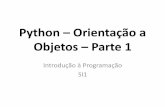 Python Orientação a Objetos Parte 1 - ufrpe-si-introd-progufrpe-si-introd-prog.wikispaces.com/file/view/13+Python+-+OO_parte... · atributos e é conhecido como construtor da classe