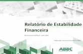 Relatório de Estabilidade Financeira1).pdf · Com ênfase nos riscos e nas perspectivas para o sistema bancário, o relatório de estabilidade financeira do Banco Central apresenta