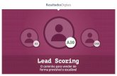 Lead Scoring - Amazon Simple Storage Service · A30 Lead Scoring O caminho para vender de forma previsível e escalável A5 D60