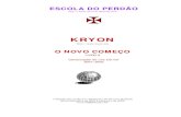 ESCOLA DO PERDÃO - kryonacademy.files.wordpress.com · Para mim, Kryon, preparou -nos para a energia em que nos encontramos precisamente neste momento. Toda a informação oportuna