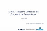 E-RPC Registro Eletrônico de Programa de Computador custo para se adquirir um certificado digital é equivalente à abertura de uma firma em Cartório, reconhecimento de firma, autenticidade