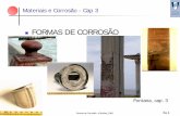 FORMAS DE CORROSÃO - fenix.tecnico.ulisboa.pt · Corrosion Atlas Aço inoxidável  Aço inox após 30 dias em 0.5FeCl3 + 0.05M NaCl Corrosão Intersticial numa junta.