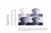 Hayden White, - Revista ArtCultura · 1 WHITE, Hayden. Metahistoria: la imaginación histórica en la Europa del siglo XIX. México: Fondo de Cultura Económica, 1992. 2 En WHITE,