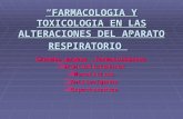 Diapositiva 1ecaths1.s3.amazonaws.com/sergioalunni/727218066... · PPT file · Web view2011-05-15 · “FARMACOLOGIA Y TOXICOLOGIA EN LAS ALTERACIONES DEL APARATO RESPIRATORIO”