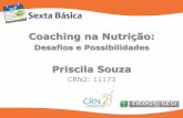 Coaching na Nutrição - crn2.org.br · COACHING Coaching ... Coaching Nutricional –Sonhos –Transformação –Mudança de vida Consulta X Processo . METODOLOGIA COACHING NUTRICIONAL