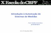 Introdução à Automação de Sistemas de Medidasmesonpi.cat.cbpf.br/escola2015/downloads/material/G03_Int_Auto...parâmetros físicos em sinais elétricos. Do laboratório de matéria