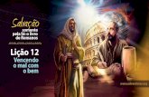 da água em vinho. - …deptos.adventistas.org.s3.amazonaws.com/...12-vencendo-o-mal.pdf · O primeiro milagre de Jesus, consistiu na transformação da água em vinho. O mesmo Jesus