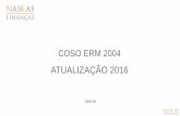 COSO ERM 2004 - auditoriainterna.org · Conforme citado no curso COSO 2013, traremos novamente o especialista Victor Garcia ao Brasil em novembro próximo, para apresentar a atualização