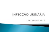 Dr. Milton Skaff - ligadesaudedamulher.weebly.comligadesaudedamulher.weebly.com/uploads/8/3/3/2/8332152/infeco...Impacto ITU aguda em mulheres jovens ... Constipação intestinal