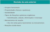 Revisão da aula anterior - Universidade de São Paulo | · PDF file2014-08-26 · Revisão da aula anterior ... Cis-1,2-dicloroeteno Trans-1,2-dicloroeteno. Estereoisômeros: Enantiômeros