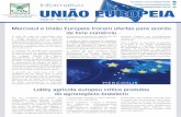 Mercosul e União Europeia trocam ofertas para acordo de ... União Europeia Edição 32 - Maio de 2016 2 2 CNA na midia europeia Em 14 de maio, a CNA foi destaque da Agra Facts, que