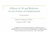 Effects of AI and Robotics on the Future of Employment é Muito Baixo 0 10 20 30 40 50 60 70 80 % PISA 2012 –Below level 2 Aprendizado e Inovações 7 Patents per Population and