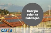 Energia solar na - cbic.org.br · obrigatória a instalação de sistema de aquecimento de energia solar (SAS), ... Atesta a qualidade e diferenciais de sustentabilidade Adesão voluntária