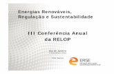 Energias RenováveisEnergias Renováveis, Regulação e ... - ERSE - ERSE_VS_RELOP_BRA… · Regulação e Sustentabilidade III Conferência Anual ... Solar 1 500 MW1 500 MW 2020