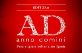 EDITORA · Em 2011, na sua primeira participação no Prêmio Areté, a Anno Domini conquistou sete troféus (mais do que qualquer outra editora no mesmo ano), incluindo os prêmios