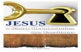 JESUS: a Chave Hermenêutica das Escrituras Chave Hermeneutica.pdf · · Apêndice II – Fundamentalismo ... E James Barr já denunciava que, para os fundamentalistas “a Bíblia