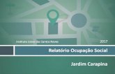 Relatório Ocupação Social Jardim Carapina - ijsn.es.gov.br · • CMEI Curumim –Ensino Infantil –Administração Municipal (setor 9) • EMEF João Paulo II – Ensino Fundamental
