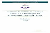 Sistema Controlo Interno: Escolas e Serviços da ...Relatorios/SCI_2009_RELATORIO.pdf · A avaliação dos sistemas e procedimentos de controlo interno das operações de execução