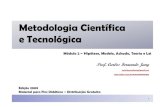Metodologia Científica e Tecnológica - dsce.fee.unicamp.brantenor/mod2.pdf · outro experimental Grupo experimental teve notas maiores do que o grupo de ... Como o estudante de