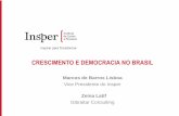CRESCIMENTO E DEMOCRACIA NO BRASIL - …§ão Marcos Lisboa... · Na curta democracia de fins dos anos 1940 e começo dos 1960, ... a longa ditadura ... Tigres Asiáticos Maiores