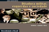 Daniel Aarão Reis ZAHAR - politicaedireito.orgpoliticaedireito.org/br/wp-content/uploads/2017/02/Ditadura... · são inúmeras as continuidades entre as trevas da ditadura e as luzes