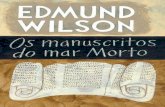 Os manuscritos do mar Morto - cld.pt · Este volume contém, primeiro, uma reedição ligeiramente revista de meu livro The scrolls from the Dead sea [Os manuscritos do mar Morto],