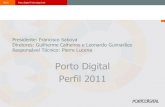 Porto Digital Perfil 2011portodigital.org/arqSite/Pesquisa_Porto_Digital_2012.pdf · 2016-11-25 · 2 NGPD Porto Digital Technology Park Apresentação • Esse relatório apresenta