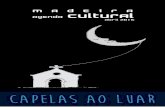 Capelas ao Luar - Site oficial do Turismo da Madeira de capelas da Ilha da Madeira, tendo por base a ideia da acessibilidade ao nosso património, muitas vezes indisponível ao público