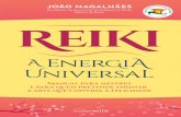 Reiki: A Energia Universal - static.fnac-static.com · 11 Reiki: A Energia Universal Introdução D izia o mestre Dogen que, «quando uma pessoa alcança a realiza-ção, é como